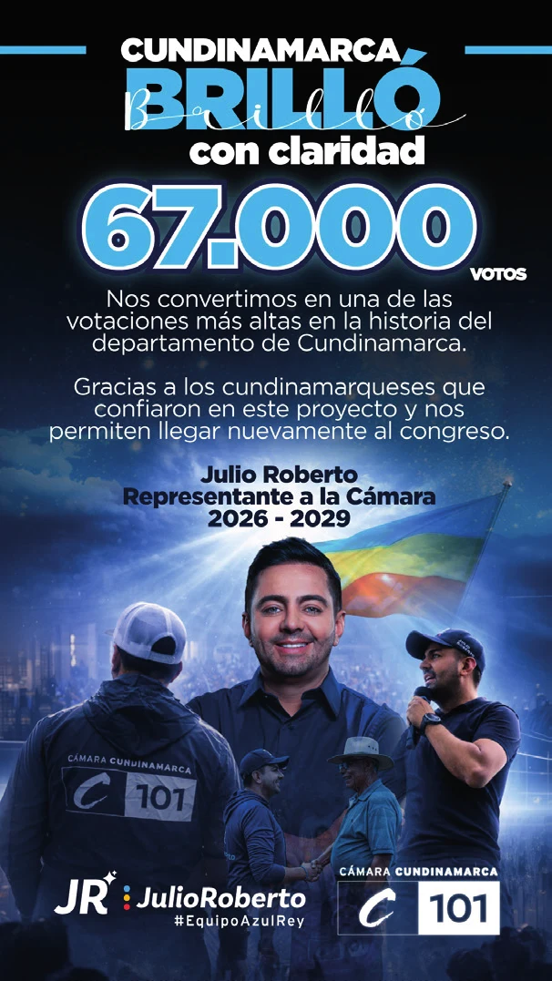 Cundinamarca brilló con claridad: 67.000 votos — pieza de cierre de Julio Roberto